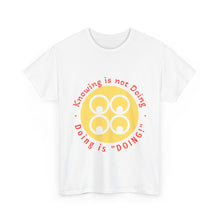 Load image into Gallery viewer, 2to4wheels - Special &quot;Knowing is Not Doing&quot; Customized Unisex Heavy Cotton Tee