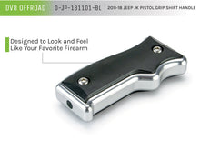 Load image into Gallery viewer, DV8 Offroad 2011-2018 Jeep JK Pistol Grip Shift Handle