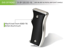 Load image into Gallery viewer, DV8 Offroad 2011-2018 Jeep JK Pistol Grip Shift Handle